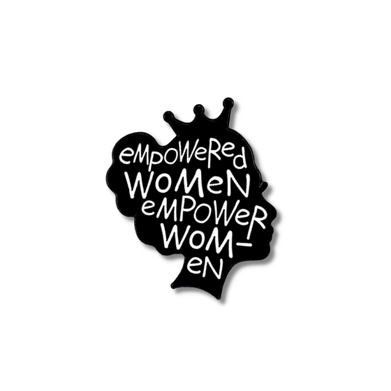 Empowered Women Pin | Black and White Pins | Perfect for Jackets and Backpacks