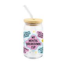  My Mental Breakdown Cup for Iced Drinks | Glass Cups for Her | Made in New York| Positive Vibes