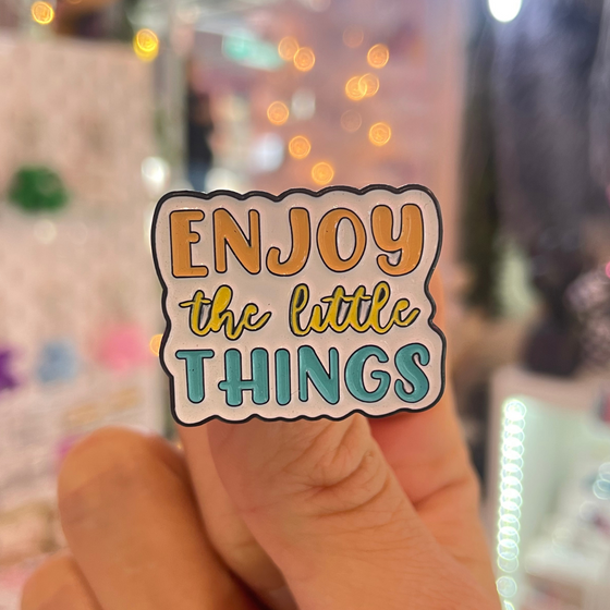 Enjoy the Little Things Pin | Cute Designs
