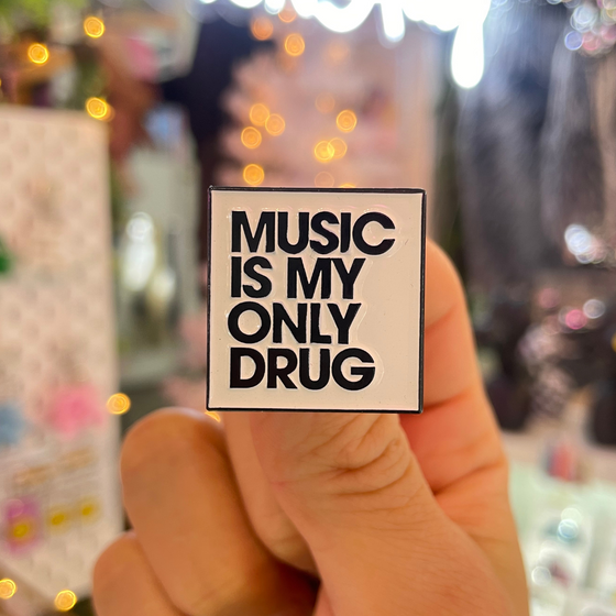 Music is my only Dr*g | Music Lover | Cool Pins | Perfect for Jackets and Backpacks
