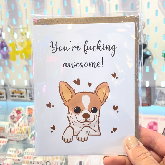 You are F*cking Awesome Chihuahua | Cool Cards | Fun Cards | Unique Cards | Dog Lover