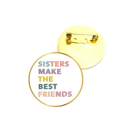 Sister Make the Best Friend Gold Pin | Sister Pins | Colorful Pins