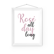  Rose All Day Long Art Print | Home Decor | Popular Quotes | Room Ideas | Unique Decor