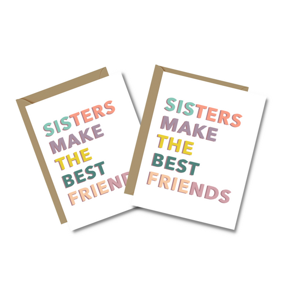 Sister Make the Best Friends | Minimalist Greeting Cards | Made in NYC