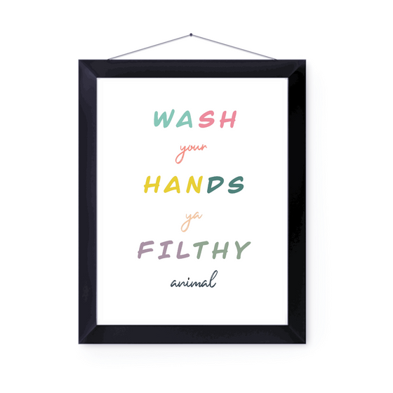Wash your Hands Art Print | Home Decor | Popular Quotes | Room Ideas | Unique Decor