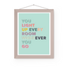 You Light Up Every Room Aqua Art Print | Home Decor | Popular Quotes | Room Ideas | Unique Decor | Colorful Prints