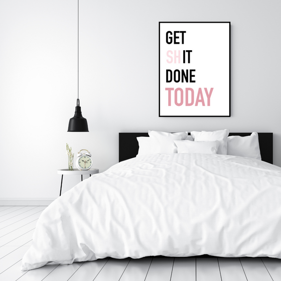 Get it Done Today Art Print | Home Decor | Popular Quotes | Room Ideas | Unique Decor